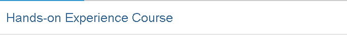 Hands-on Experience Course